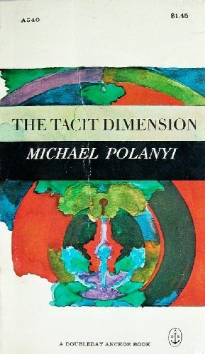 The Tacit Dimension
